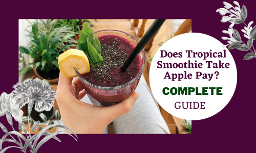Does Tropical Smoothie Take Apple Pay 