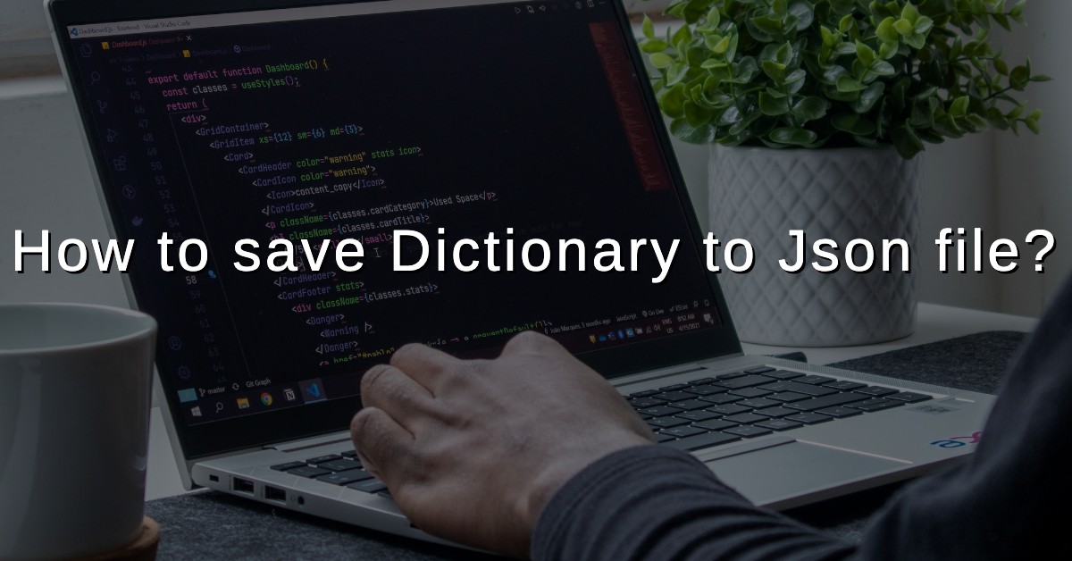 How to Save Dictionary as Json Python